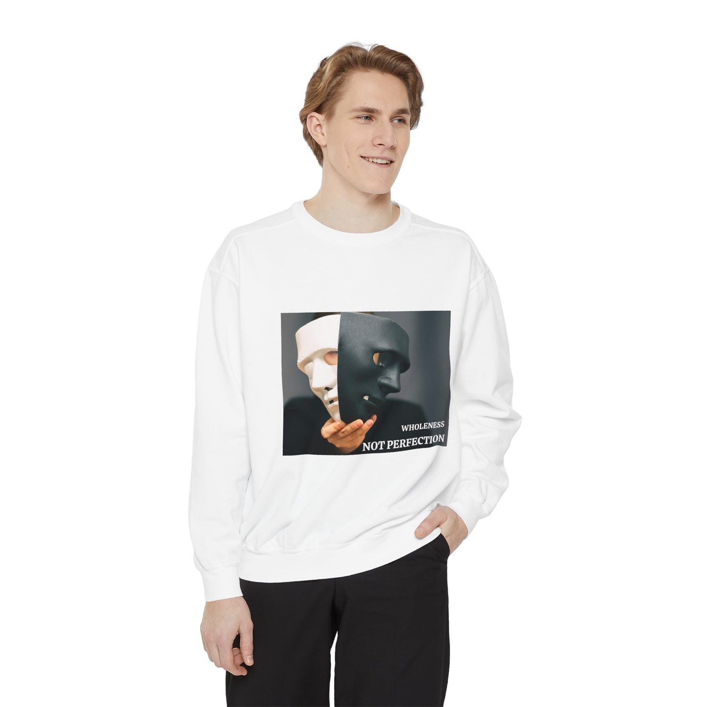"Wholeness, Not Perfection" Unisex Garment-Dyed Sweatshirt