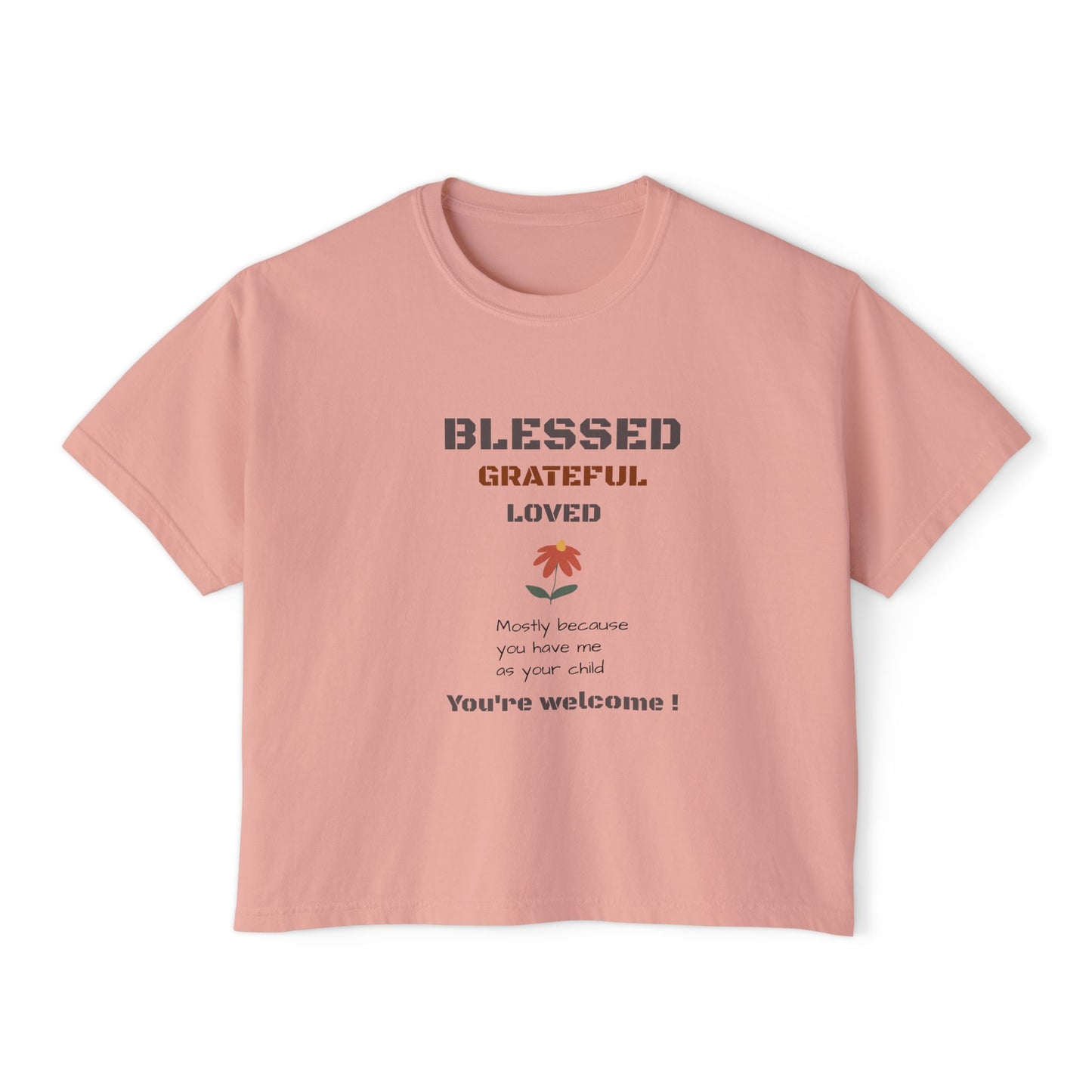 Blessed, Grateful & Loved — Women's Boxy Tee | Mother's Day Gift