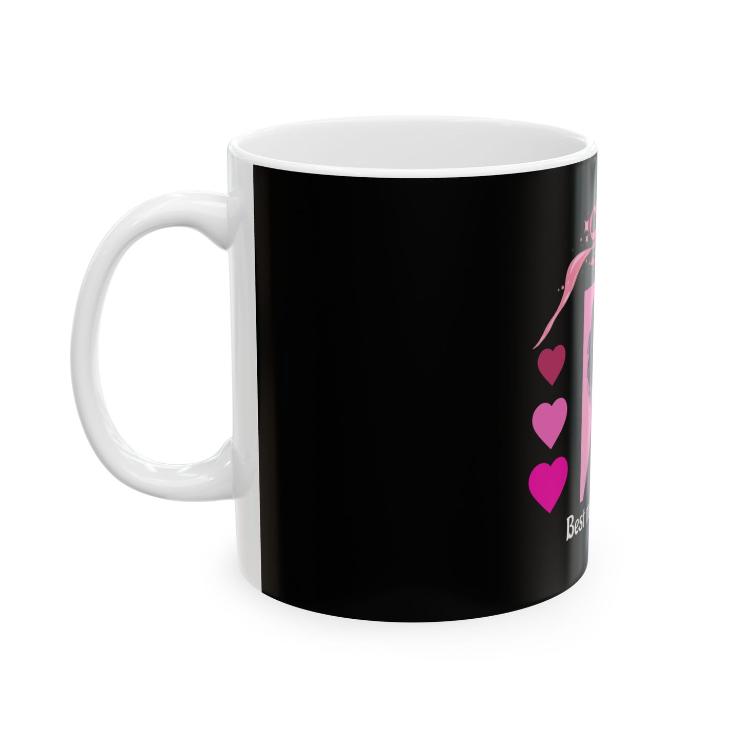 "Best Mom Ever" Ceramic Mug - 11oz & 15oz