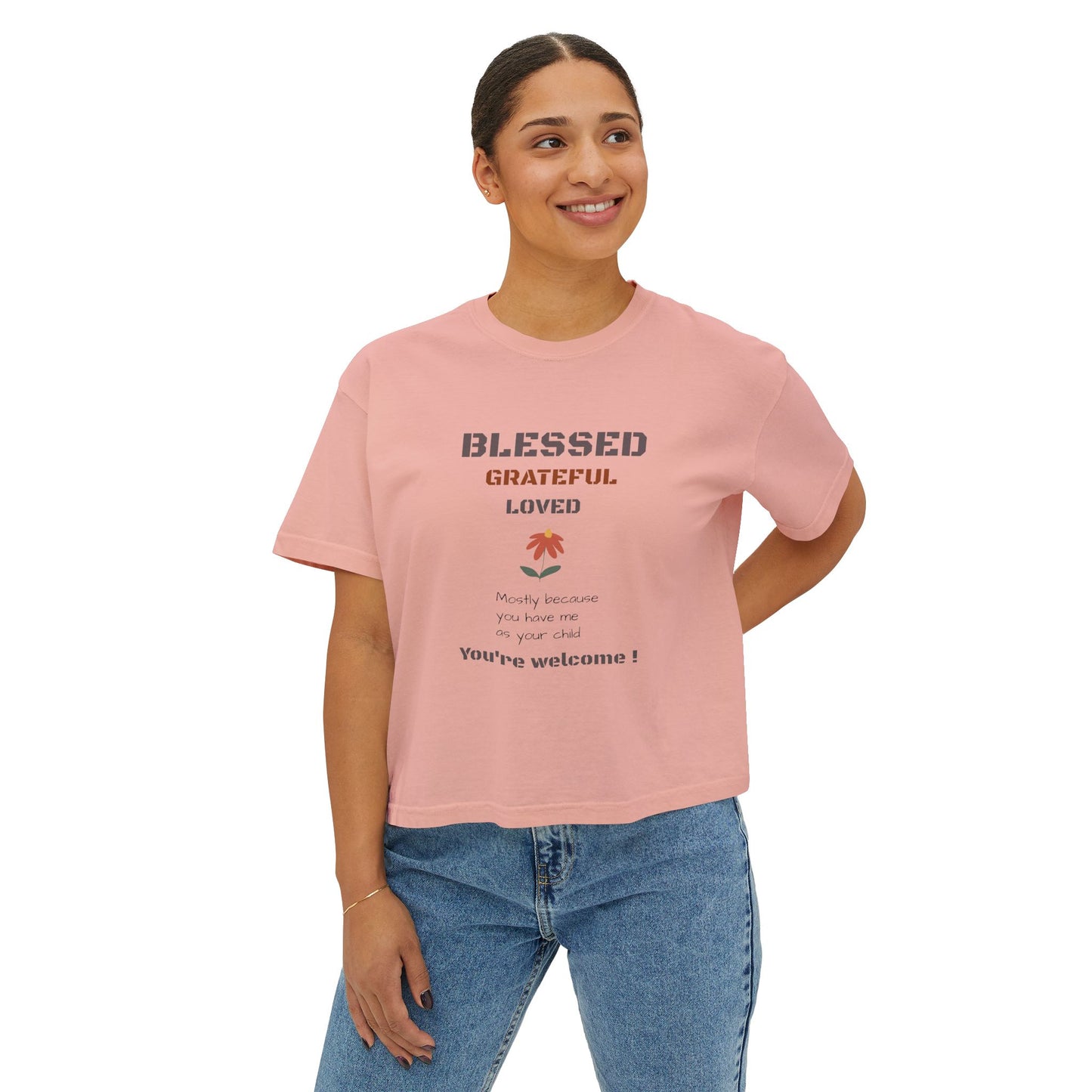Blessed, Grateful & Loved — Women's Boxy Tee | Mother's Day Gift