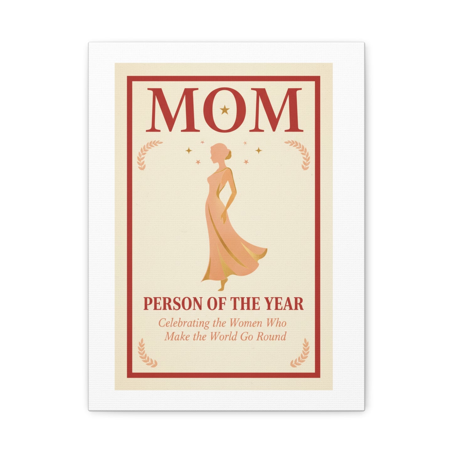 Mom: Person of the Year — Mother's Day Matte Canvas Wall Art