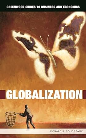 Globalization: Greenwood Guides to Business and Economics