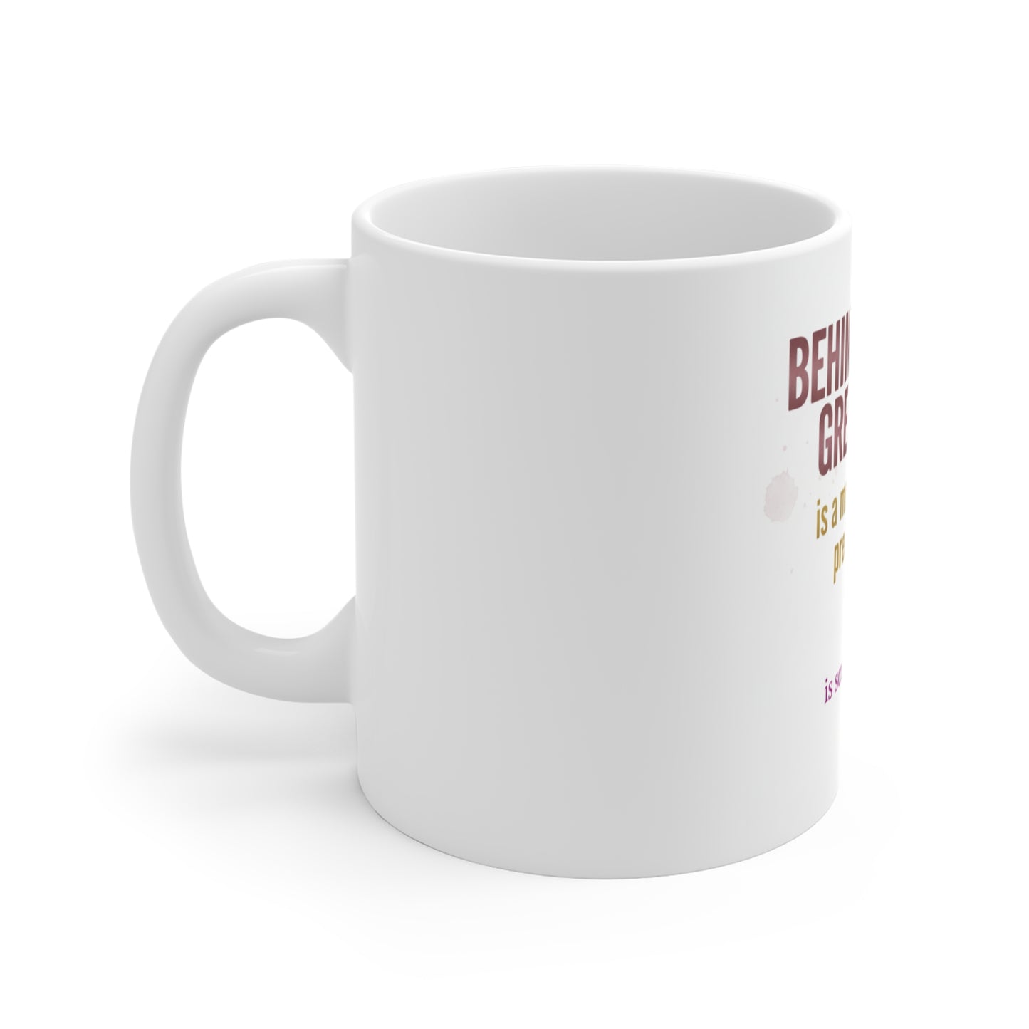 Mother's Day Funny Mug - "Behind Every Great Kid" 11oz