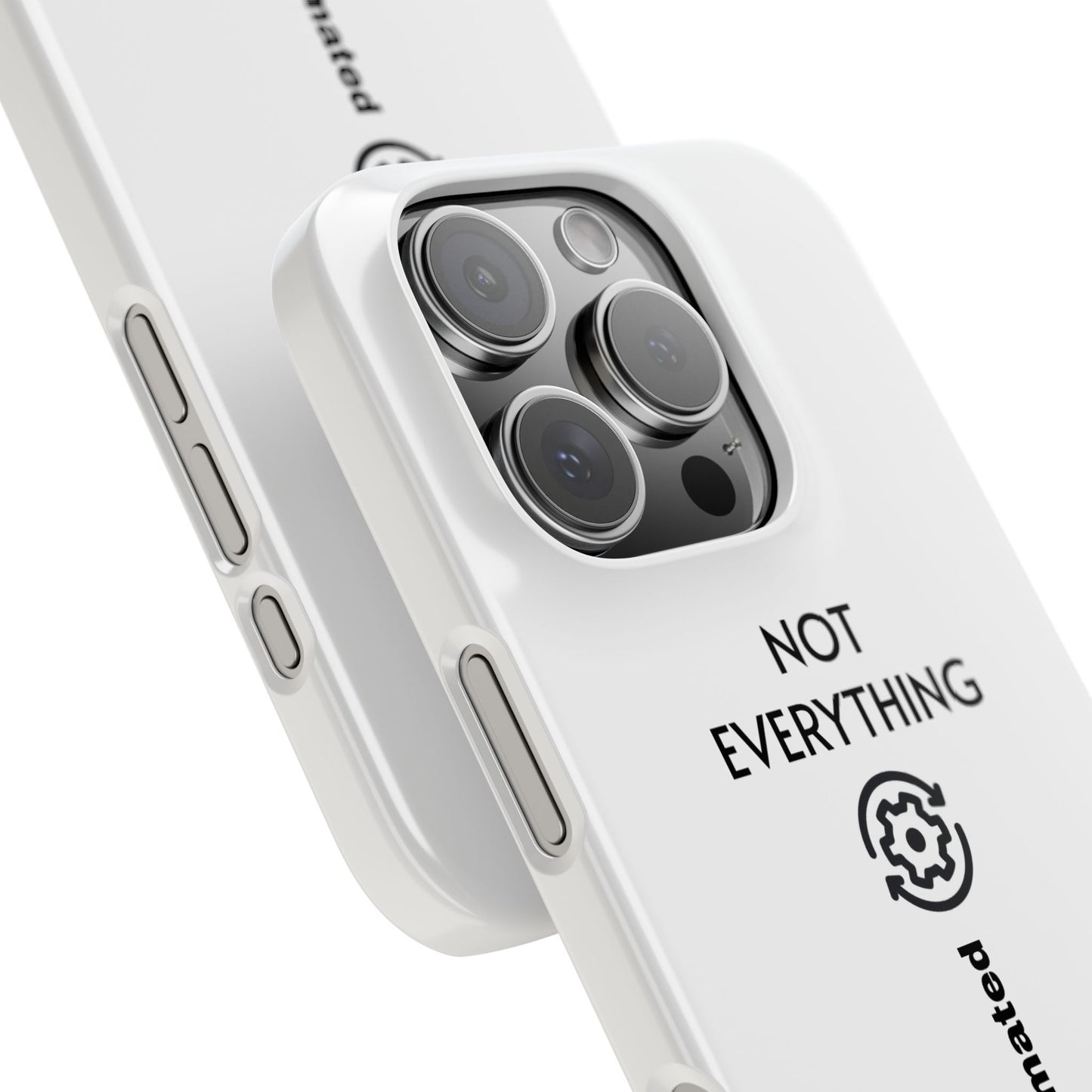 "Not Everything Should Be Automated" Slim Phone Case