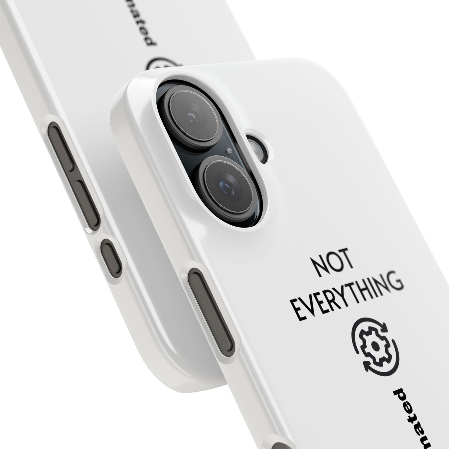 "Not Everything Should Be Automated" Slim Phone Case