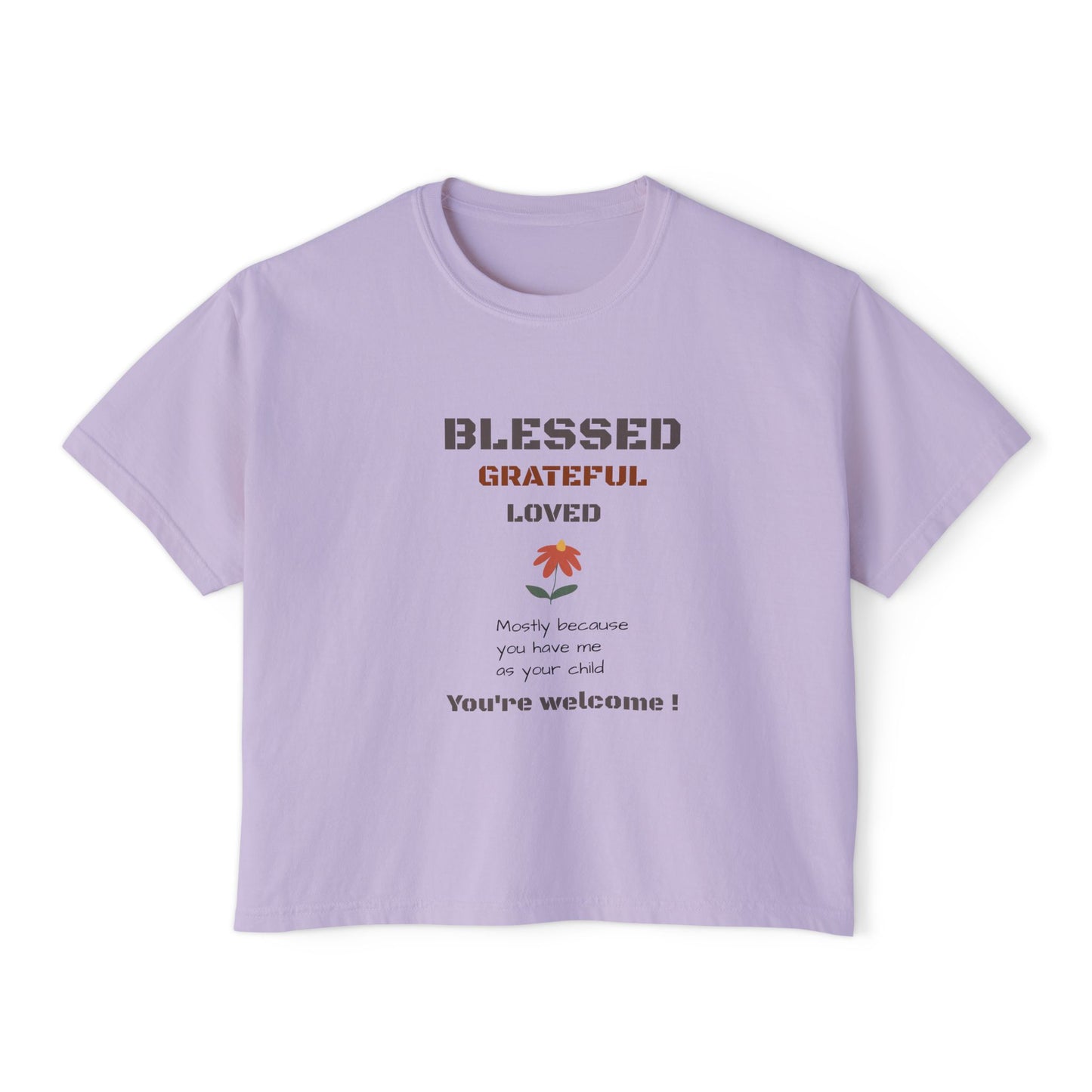 Blessed, Grateful & Loved — Women's Boxy Tee | Mother's Day Gift
