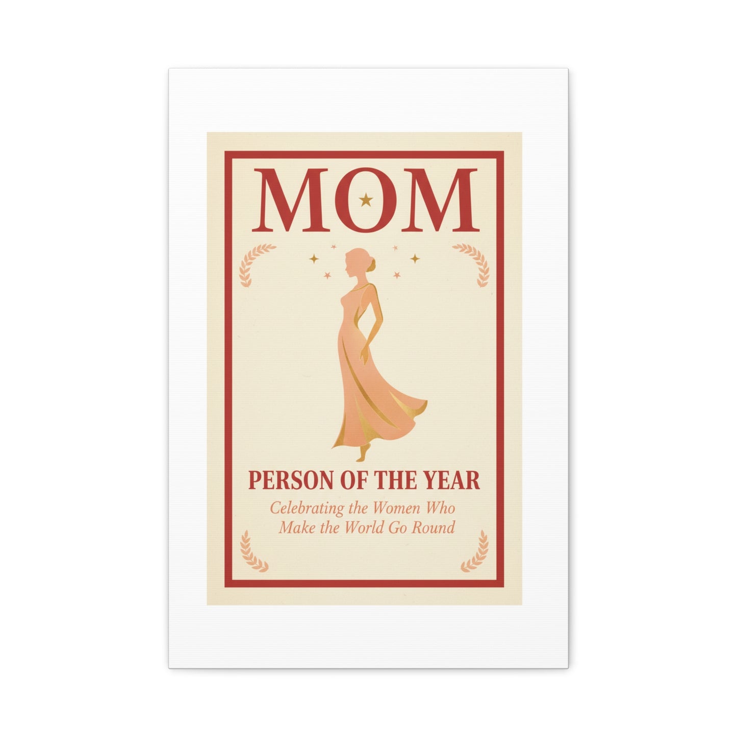 Mom: Person of the Year — Mother's Day Matte Canvas Wall Art