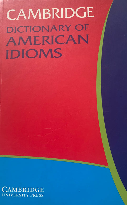 Cambridge Dictionary of American Idioms - TTP