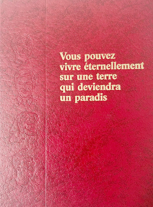 Vous Pouvez Vivre Eternellement sur une Terre qui Deviendra un Paradis - TTP