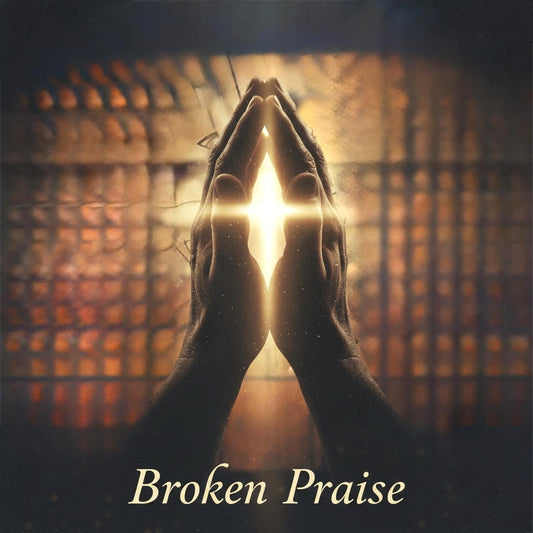 Broken Praise